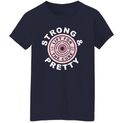 Strong And Pretty Lift For The Cure Women T-Shirt Navy