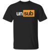 Unsubscribe Podcast Subhub T-Shirt