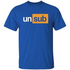 Unsubscribe Podcast Subhub T-Shirt Royal