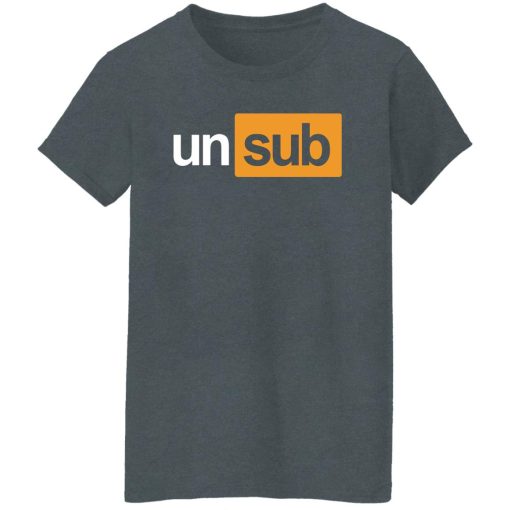 Unsubscribe Podcast Subhub Women T-Shirt Dark Heather