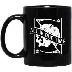 All In Due Time Mug