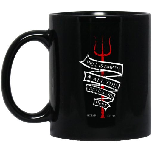 Hell Is Empty And All The Devils Are Here Mug