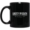 Liberty or Death Life without Liberty is Death Mug