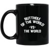 Butthole Of The World Vs The World Mug
