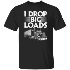Funny Trucker Design For Men Women Semi Truck Driver Lover Shirt