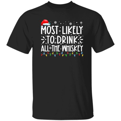 Most Likely To Drink All The Whiskey Family Christmas Pajama Shirt