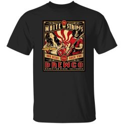 The Brewco White Stripes Our Beers Will Rock You Shirt