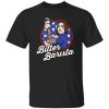Bitter Barista Shirt