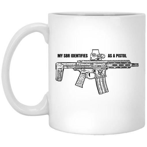 Demo My SBR Identifies As A Pistol Mug