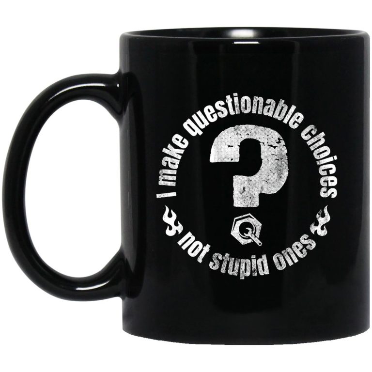 Wrench Every Day Make Questionable Choices TShirts, Hoodies, Long Sleeve