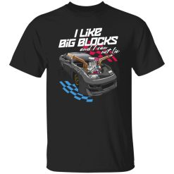 Questionable I Like Big Blocks And I Can Not Lie Shirt