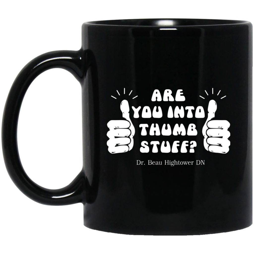 are-you-into-thumb-stuff-mug