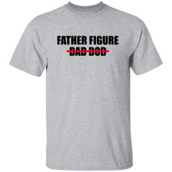 Father Figure Shirt