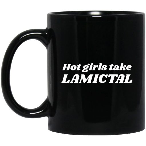 Hot Girls Take Lamictal Mug
