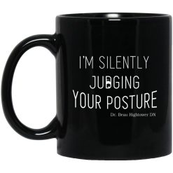 I’m Silently Judging Your Posture Mug