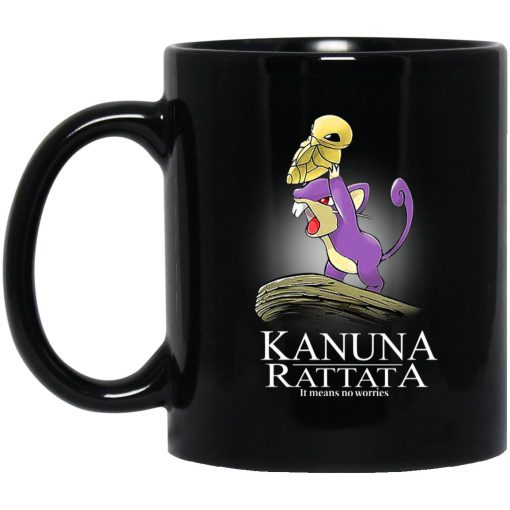 Kakuna Rattata It Means No Worries Mug