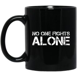 No One Fights Alone Mug