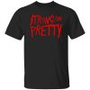 Strong And Pretty Rock Edition Shirt