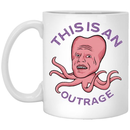 This Is An Outrage Mug