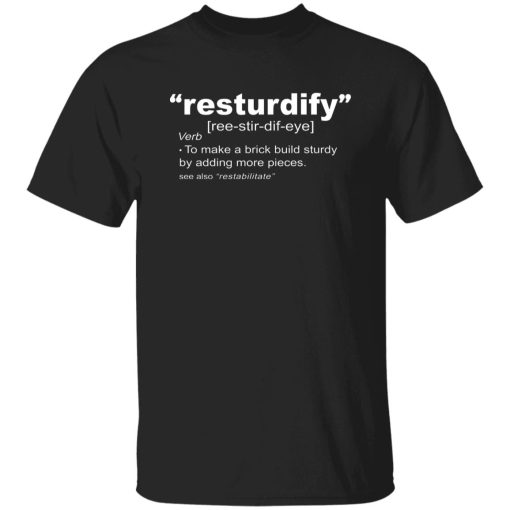 Brick Science Resturdify Shirt