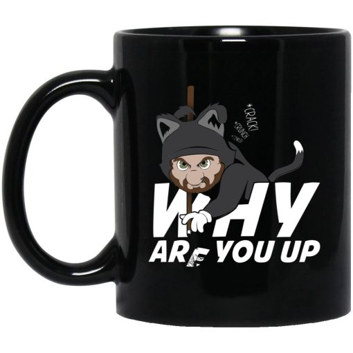 Leigh McNasty Why Are You Up Cat Mug