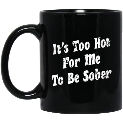 Unsubscribe Podcast Too Hot To Be Sober Mug