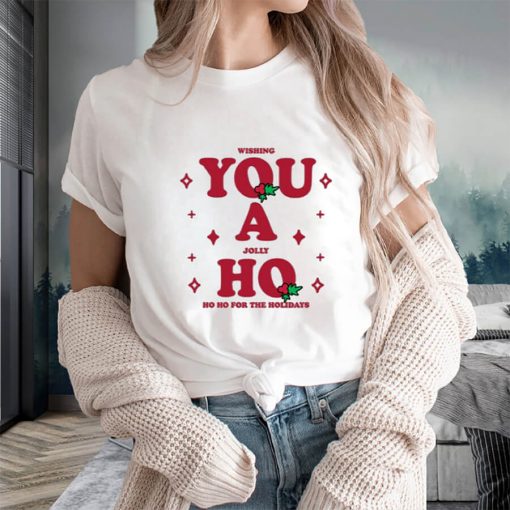 Wishing You A Jolly Ho Shirt