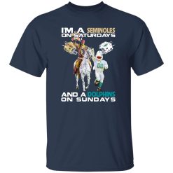 I'm A Nittany Seminoles On Saturdays And A Dolphins On Sundays Shirt