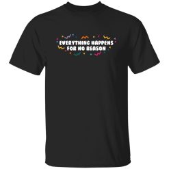 Ross Creations Everything Happens Shirt