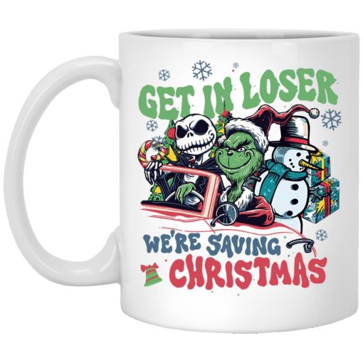 Get In Loser We’re Saving Christmas Grinch Mug