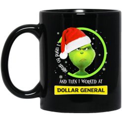 Santa Grinch I Used To Smile And Then I Worked At Dollar General Mug