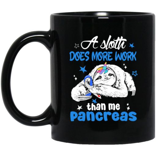Sloth Does More Work Than Me Pancreas Cancer Mug