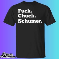 Fuck Chuck Schumer Shirt