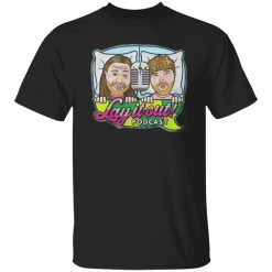 Leigh McNasty Lay It Out Podcast Shirt
