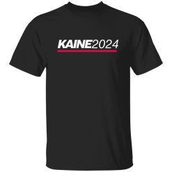 Tim Kaine Kaine 2024 Shirt