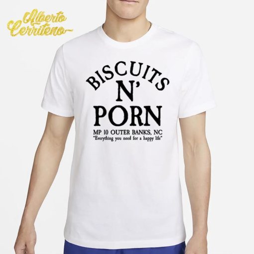 Biscuits N Porn MP 10 Outer Banks Nc Shirt