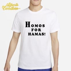 Homos For Hamas Shirt