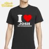I Love Josh Hutcherson Shirt