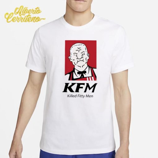 KFM Killed Fitty Men Shirt