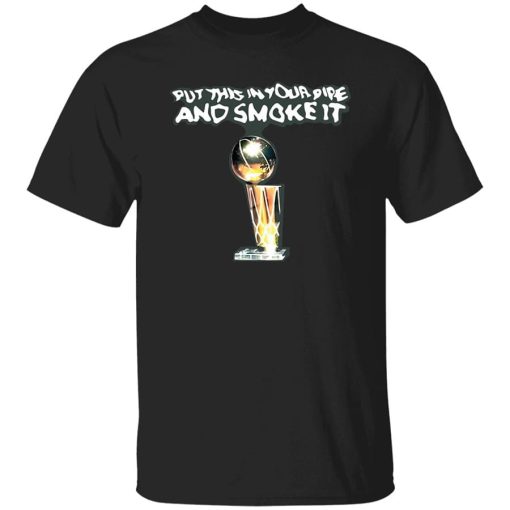 Put This In Your Pipe And Smoke It Nuggets Shirt