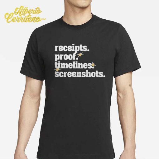 Receipts Proof Timeline Screenshots Shirt