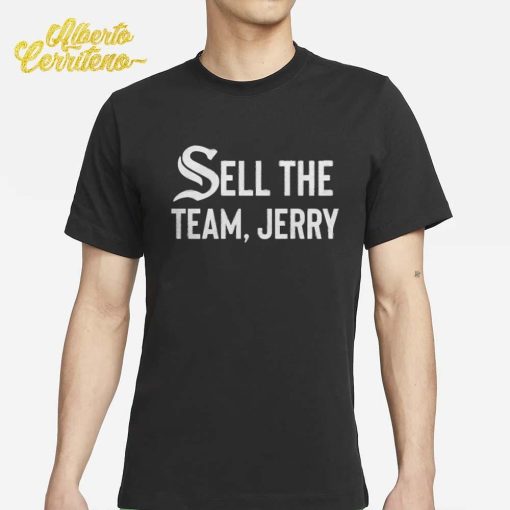 Sell the Team, Jerry Chicago White Sox Shirt