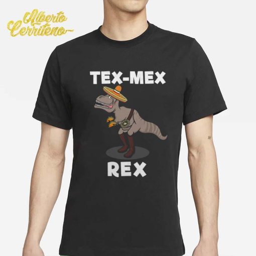 Tex Mex Rex Texas Mexican Cowboy Tyrannosaurus Dinosaur Shirt