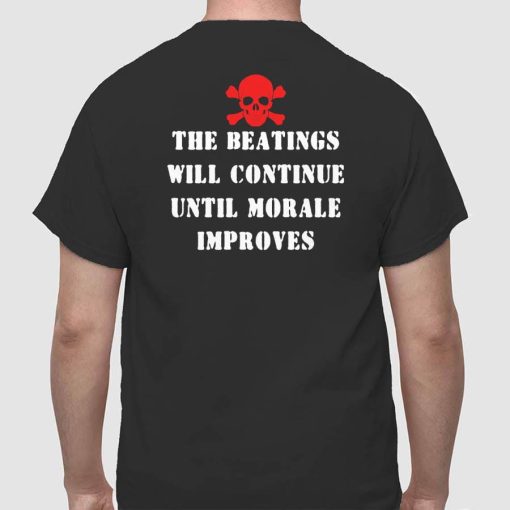 BC Limited The Beatings Will Continue Until Morale Improves Shirt