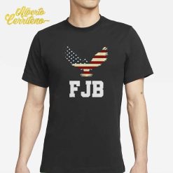 Eagle American Flag FJB Fuck Joe Biden Shirt