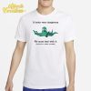 Hydraulic Press Channel It Looks Very Dangerous We Must Deal With It Shirt