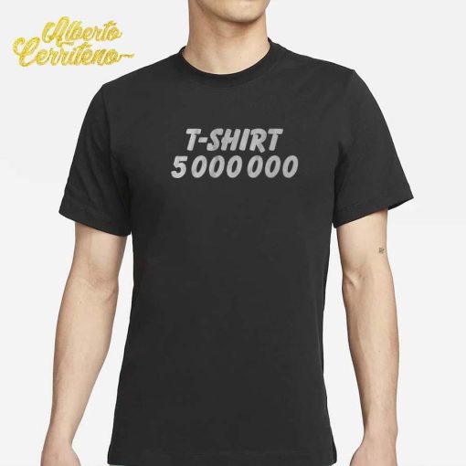 Hydraulic Press Channel T-Shirt 5000000 Shirt