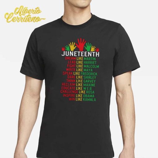 Juneteenth Dream Like Martin Lead Like Harriet Shirt