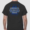 Lo They Do Call To Me They Bid Me Take My Place Among Them In The Halls Of Valhalla Viking Shirt