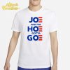 Official Joe And The Hoe Gotta Go Shirt